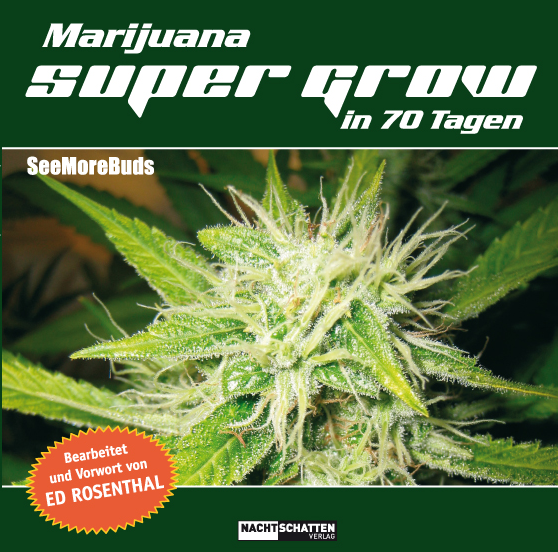 Marijuana Super Grow in 70 Tagen 